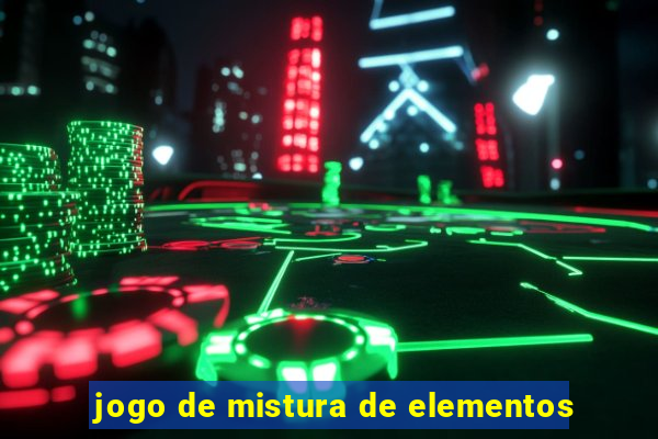 jogo de mistura de elementos